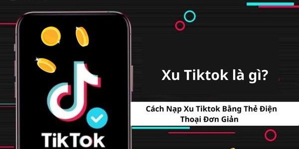 Nạp xu tiktok bằng thẻ điện thoại