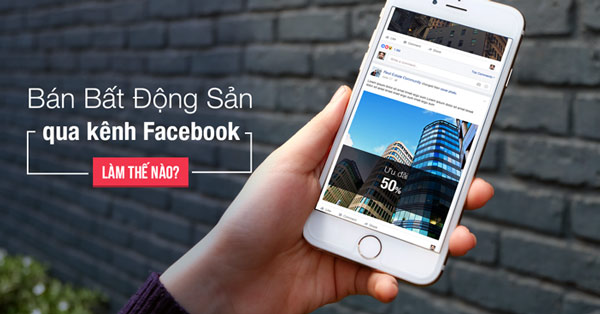 Cách chạy quảng cáo bất động sản trên facebook hiệu quả